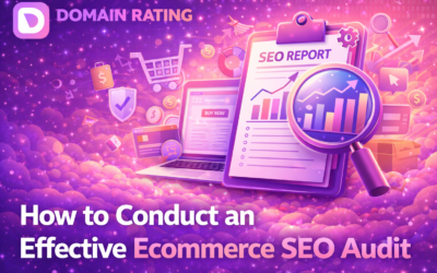 How to Conduct an Effective Ecommerce SEO Audit